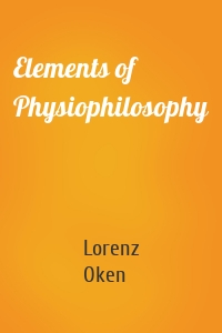 Elements of Physiophilosophy