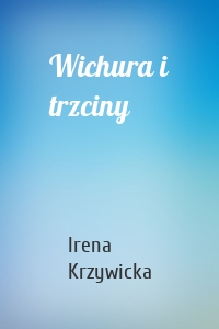 Wichura i trzciny