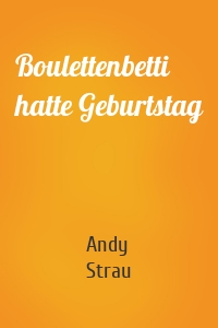 Boulettenbetti hatte Geburtstag