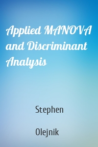 Applied MANOVA and Discriminant Analysis
