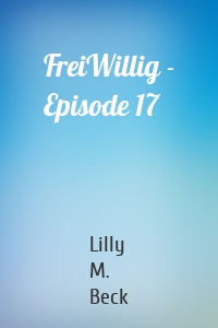 FreiWillig - Episode 17