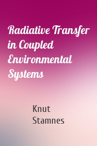 Radiative Transfer in Coupled Environmental Systems