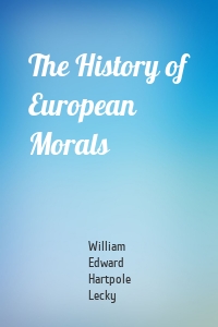 The History of European Morals