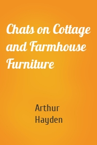 Chats on Cottage and Farmhouse Furniture