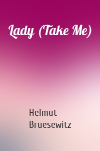 Lady (Take Me)