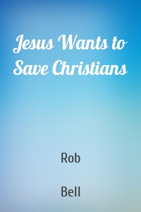 Jesus Wants to Save Christians