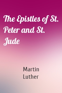 The Epistles of St. Peter and St. Jude