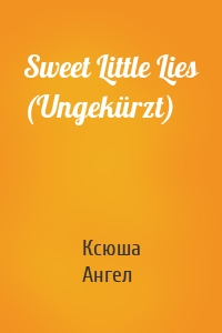 Sweet Little Lies (Ungekürzt)