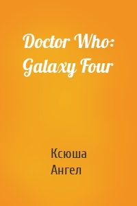 Doctor Who: Galaxy Four