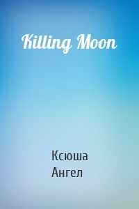 Killing Moon