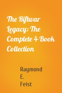 The Riftwar Legacy: The Complete 4-Book Collection