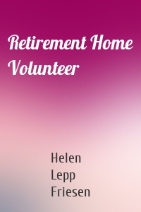Retirement Home Volunteer