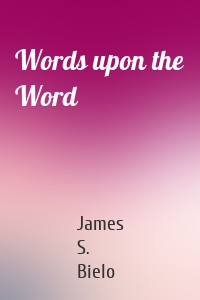 Words upon the Word