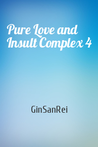 GinSanRei - Pure Love and Insult Complex 4