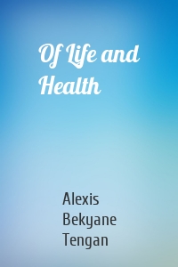 Of Life and Health