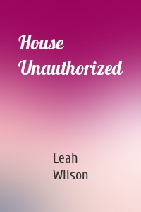 House Unauthorized