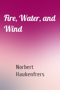 Fire, Water, and Wind