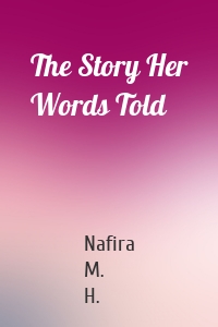 The Story Her Words Told