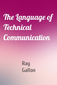 The Language of Technical Communication