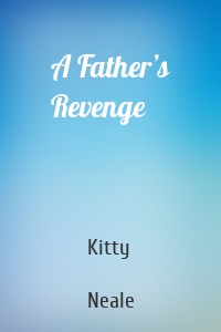 A Father’s Revenge