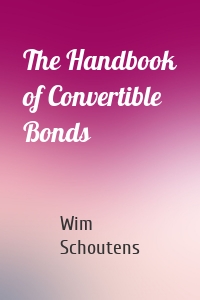The Handbook of Convertible Bonds
