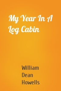 My Year In A Log Cabin