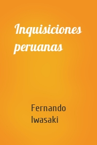 Inquisiciones peruanas