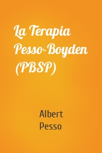La Terapia Pesso-Boyden (PBSP)