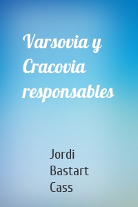 Varsovia y Cracovia responsables