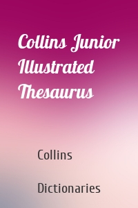 Collins Junior Illustrated Thesaurus