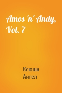 Amos 'n' Andy, Vol. 7