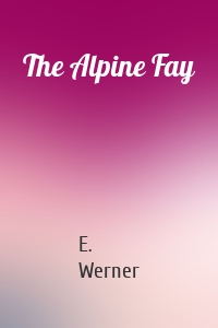 The Alpine Fay