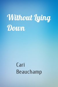 Without Lying Down
