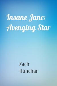 Insane Jane: Avenging Star