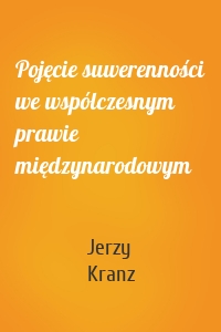 Pojęcie suwerenności we wspólczesnym prawie międzynarodowym