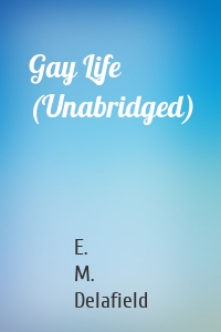 Gay Life (Unabridged)