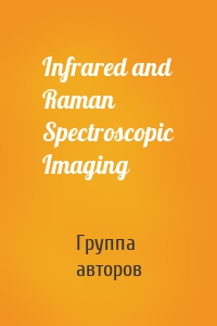 Infrared and Raman Spectroscopic Imaging