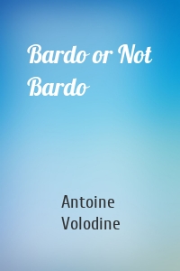 Bardo or Not Bardo