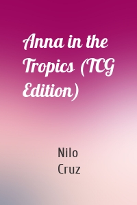 Anna in the Tropics (TCG Edition)