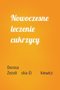 Nowoczesne leczenie cukrzycy