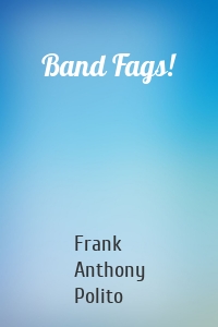 Band Fags!