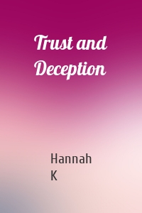 Trust and Deception