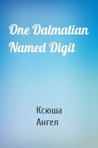 One Dalmatian Named Digit