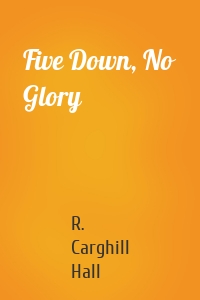 Five Down, No Glory