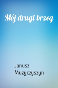 Mój drugi brzeg