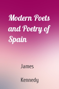 Modern Poets and Poetry of Spain