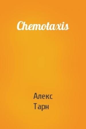 Обложка книги «Chemotaxis» — Алекс Тарн