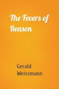 The Fevers of Reason