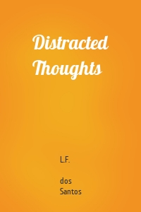 Distracted Thoughts