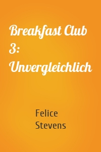 Breakfast Club 3: Unvergleichlich